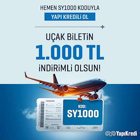 Hemen SY1000 koduyla YapıKredili Ol, Uçak Biletin 1.000 TL İndirimli Olsun!