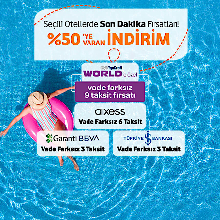 Seçili Otellerde %50’ye Varan Son Dakika Fırsatları
