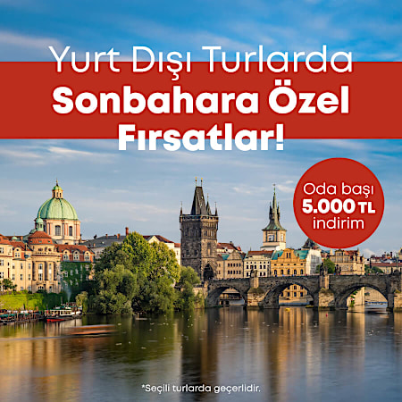 Yurt Dışı Turlarda Sonbahara Özel Fırsatlar!