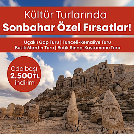 Kültür Turlarında Sonbahara Özel Fırsatlar!