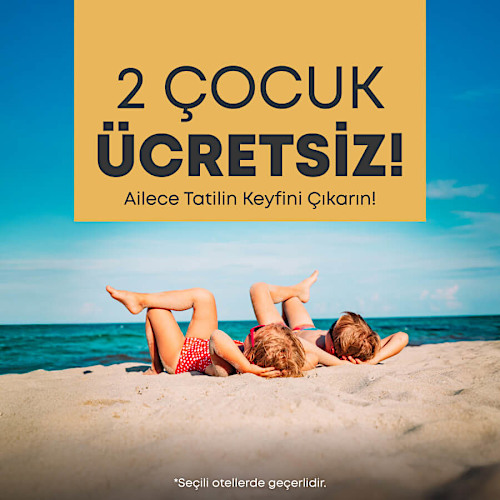 2 Çocuk Ücretsiz Oteller 