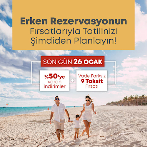 2026 Erken Rezervasyon Dönemi Başladı!