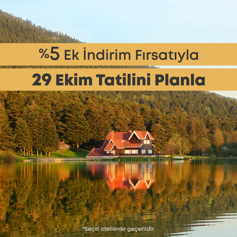 29 Ekim Tatilinde Şehirden Uzaklaşmanın Tam Zamanı!