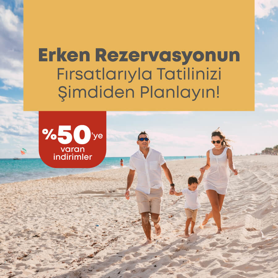 2026 Erken Rezervasyon Dönemi Başladı!