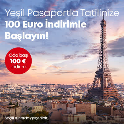 Yeşil Pasaportlulara Özel 100 EUR İndirim Kampanyası
