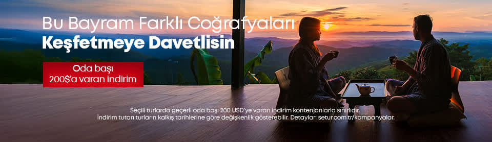 En Uygun Yurt Dışı Turları Fiyatları 2025 | Setur Kampanyaları 2