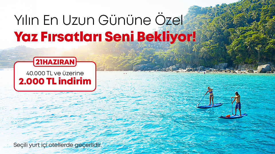 Yılın En Uzun Gününe Özel Yaz Fırsatları Setur'da!