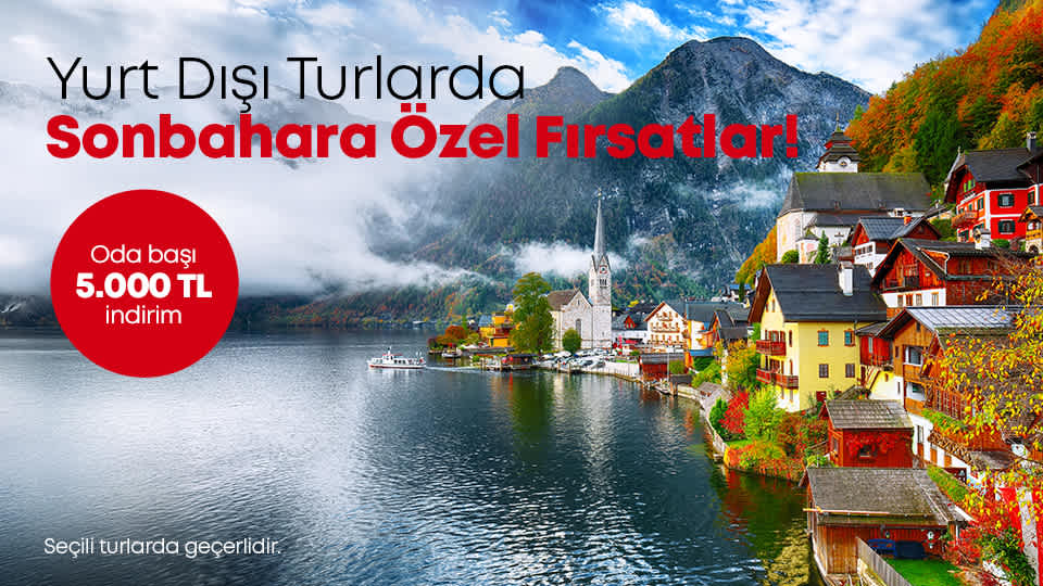Yurt Dışı Turlar Sonbahar Kampanyası