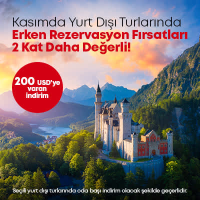 Kasımda Yurt Dışı Turlarında Erken Rezervasyon Fırsatları 