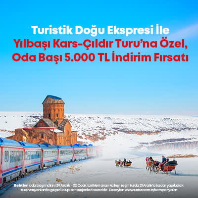 Turistik Doğu Ekspresi ile Yılbaşı Kars Turuna Özel 5.000 TL İndirim Fırsatı !