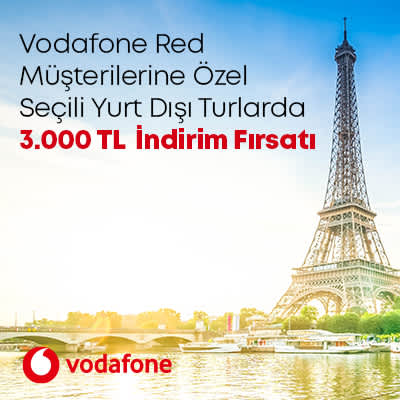 Vodafone Red Müşterilerine Özel Seçili Yurt Dışı Turlarda 3.000 TL İndirim Fırsatı!