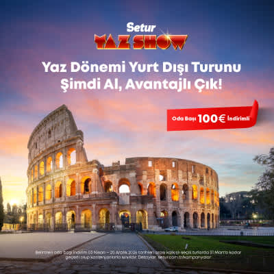 Yaz Dönemi Yurt Dışı Turlarında 100 Euro İndirim Fırsatı !