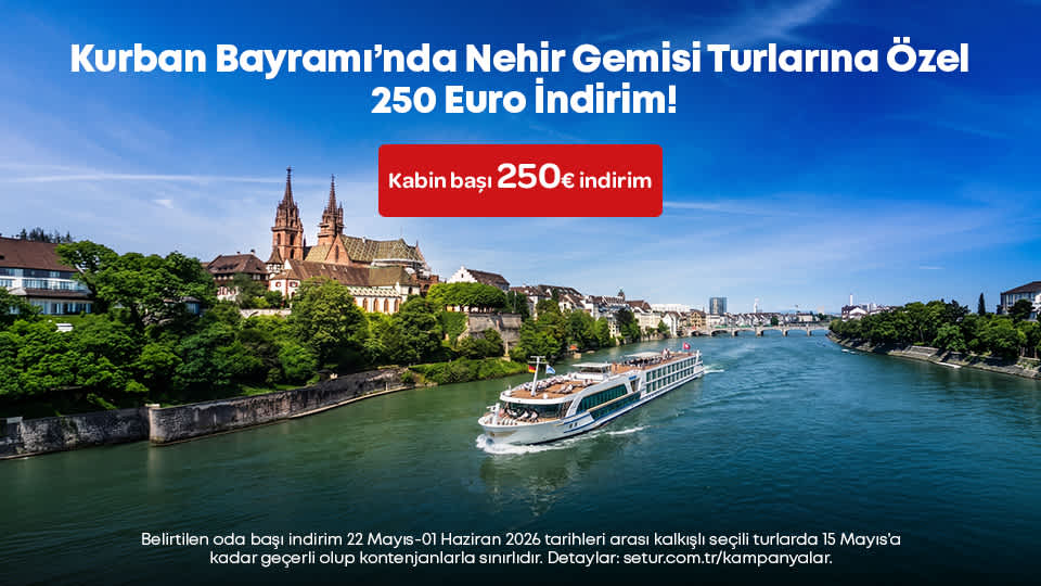 Bayrama Özel Nehir Gemisi Turlarında 250 Euro İndirim!